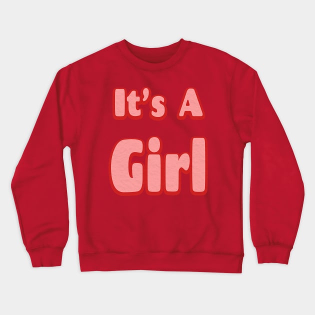 Gender Reveal Girl Crewneck Sweatshirt by crissbahari